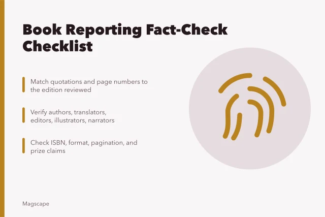 Checklist for verifying book editions, quotations, contributors, and publishing claims. Book and literary reporting fact-check checklist